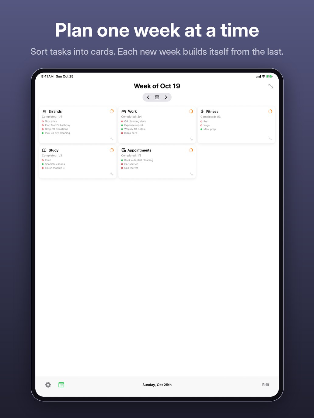Plan one week at a time. Sort tasks into cards. Each new week builds itself from the last. iPad screenshot: the week of Oct 19 with Errands, Work, Fitness, Study and Appointments cards.